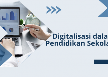 Digitalisasi dalam Pendidikan Sekolah