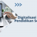 Digitalisasi dalam Pendidikan Sekolah